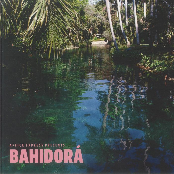 Africa Express Presents Bahidora - 2xLP vinyl record cover