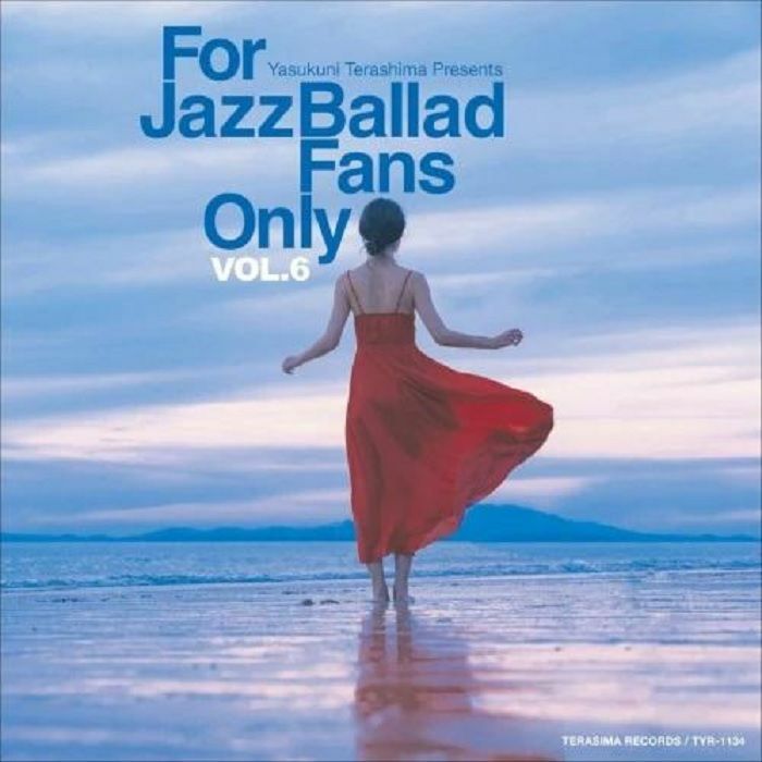 Yasukuni Terashima Presents: For Jazz Ballad Fans Only Vol 6 - CD CD cover