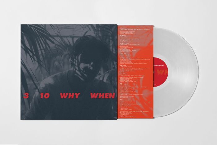 3 10 Why When - Clear Vinyl LP vinyl record cover