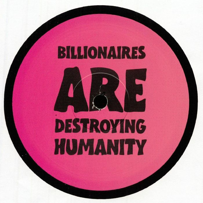 Billionaires Are Destroying Humanity - Vinyl EP vinyl record cover