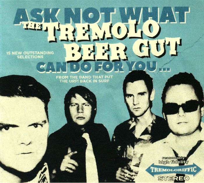 Ask Not What The Tremolo Beer Gut Can Do for You ... - CD CD cover