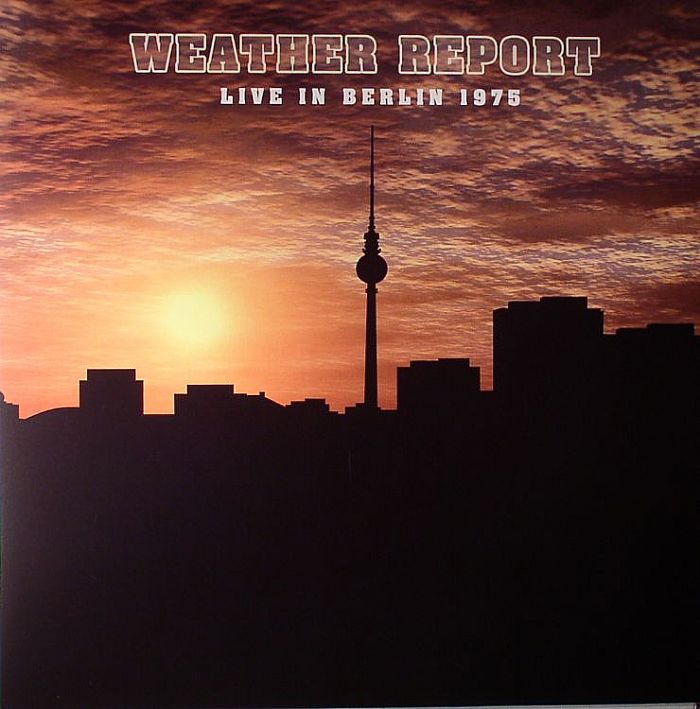 Weather Report: Live In Berlin 1975 - Vinyl LP vinyl record cover