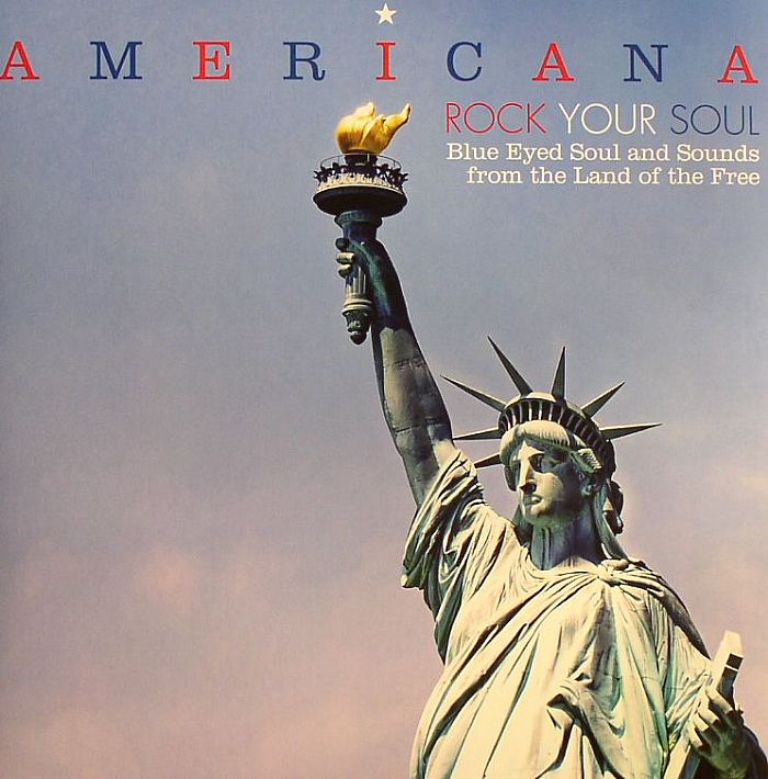 Americana: Rock Your Soul: Blue Eyed Soul & Sounds From The Land Of The Free - 2xLP vinyl record cover
