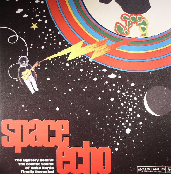 Space Echo: The Mystery Behind The Cosmic Sound Of Cabo Verde Finally Revealed - 2xLP vinyl record cover