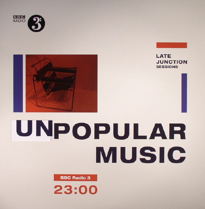 BBC Late Junction Sessions: Unpopular Music - 2xLP vinyl record cover