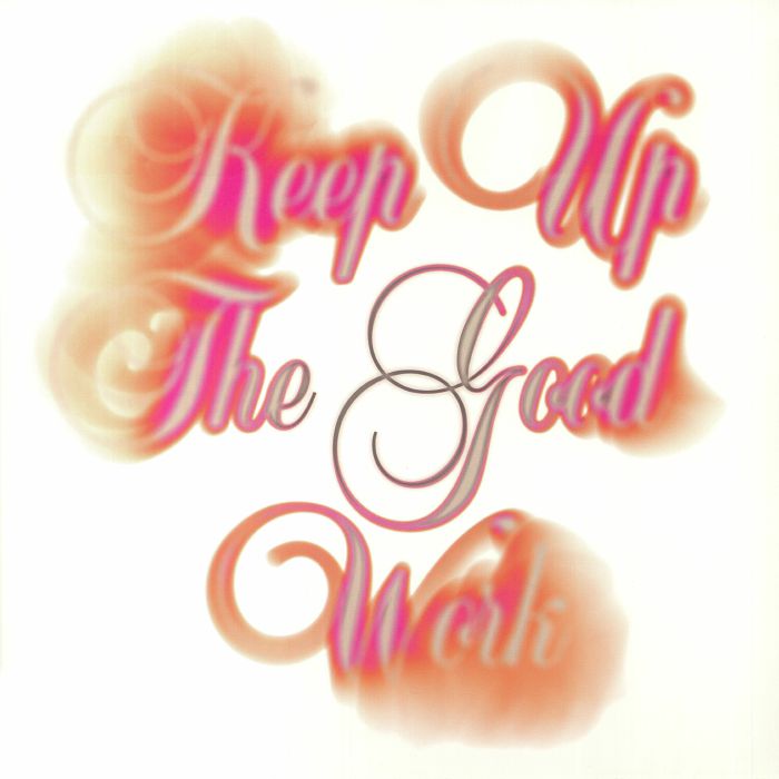 Keep Up The Good Work - White Vinyl LP vinyl record cover
