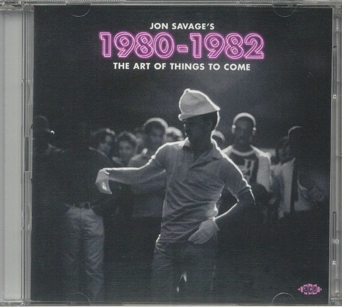 Jon Savage's 1980-1982: The Art Of Things To Come - 2CD CD cover