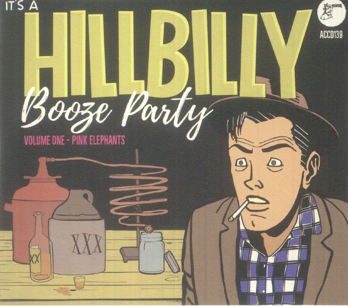 It's A Hillbilly Booze Party Volume One: Pink Elephants - CD CD cover