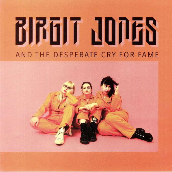 Birgit Jones & The Desperate Cry For Fame - Orange Vinyl LP vinyl record cover