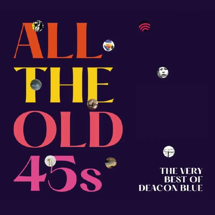 All The Old 45s: The Very Best Of Deacon Blue - 2xLP vinyl record cover