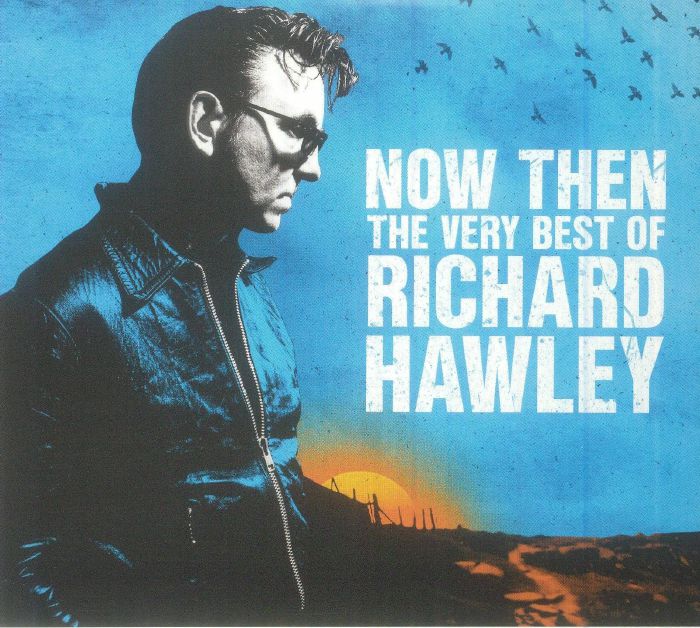 Now Then: The Very Best Of Richard Hawley - 2CD CD cover