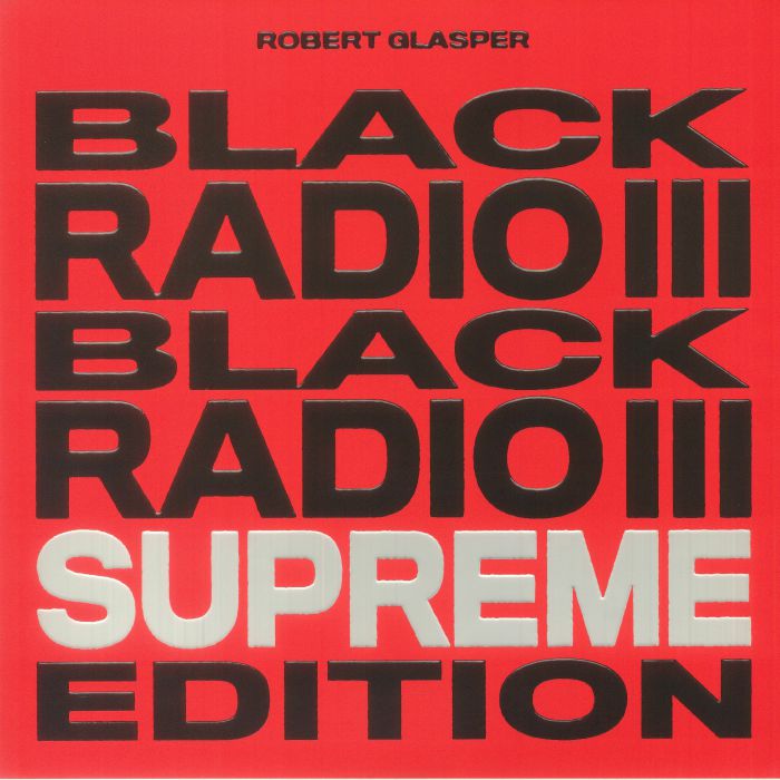 Black Radio III: Supreme Edition - Coloured Vinyl 3xLP vinyl record cover