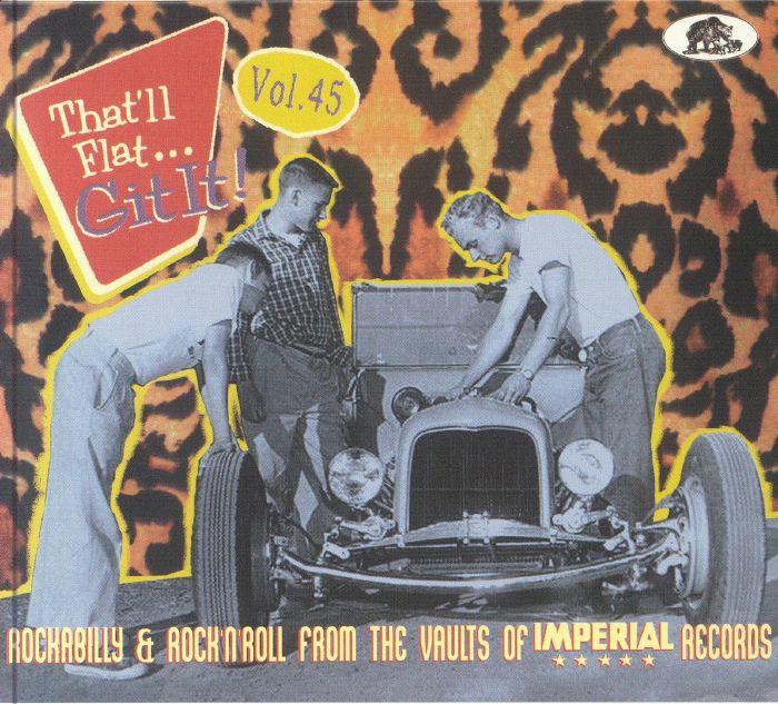 That'll Flat Git It: Vol.45 - That'll Flat Git It! Rockabilly & Rock 'n' Roll From The Vaults Of Imperial Records - CD CD cover