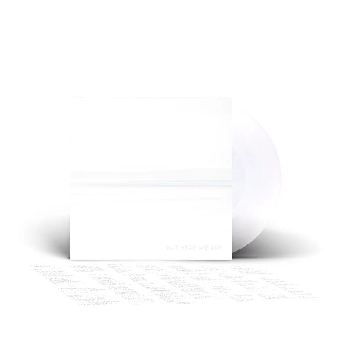 But Here We Are - White Vinyl 1LP