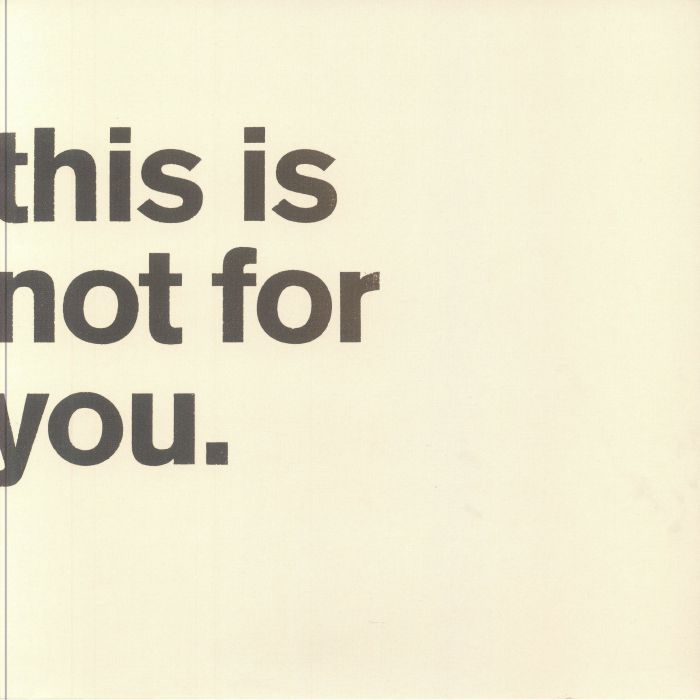 This Is Not For You - Limited Edition Vinyl LP vinyl record cover