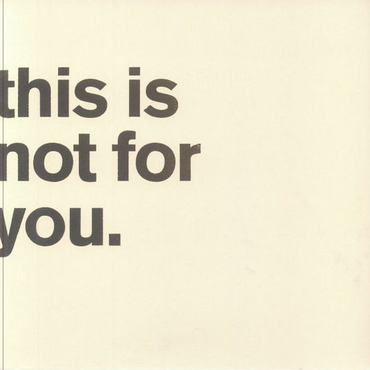 This Is Not For You - Limited Edition Vinyl LP vinyl record cover