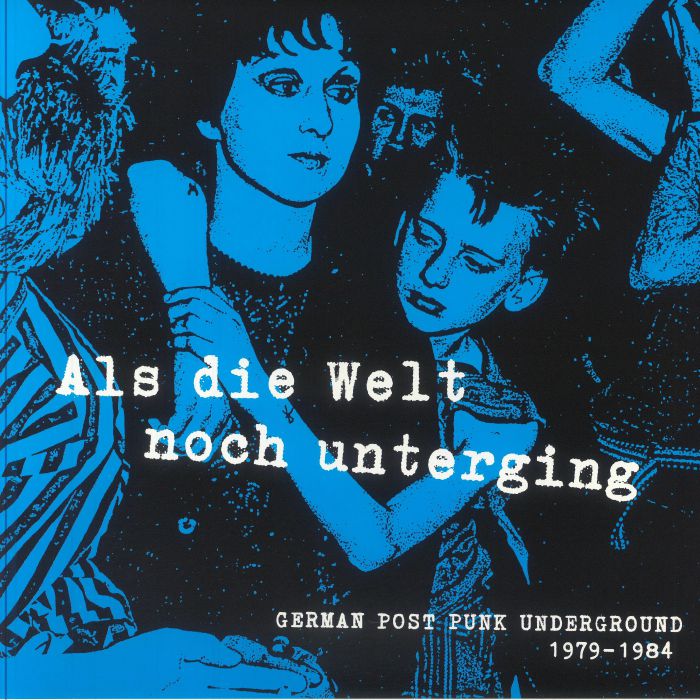 Als Die Welt Noch Unterging: German Post Punk Underground 1979-1984 - Vinyl LP vinyl record cover
