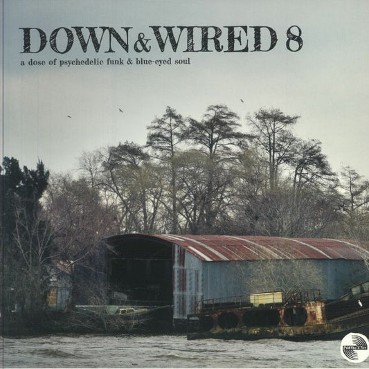 Down & Wired 8 - Psychedelic Funk & Blue Eyed Soul Vinyl LP vinyl record cover