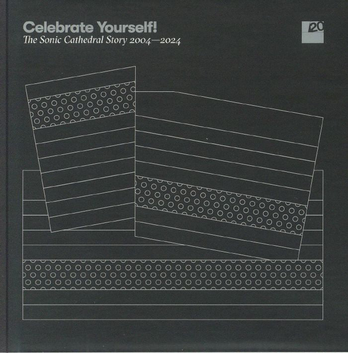 Celebrate Yourself! The Sonic Cathedral Story 2004-2024 - Limited Edition 4CD Box Set CD cover