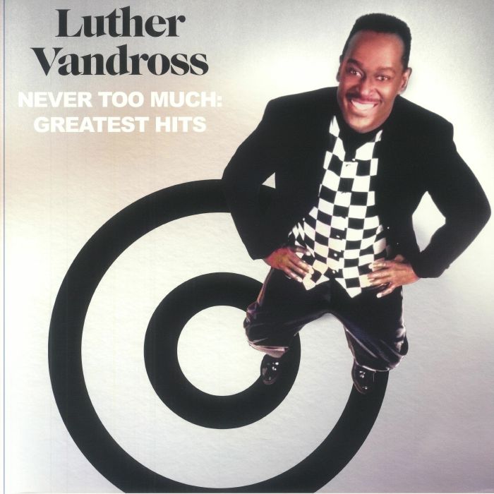 Never Too Much: Greatest Hits - 2xLP vinyl record cover