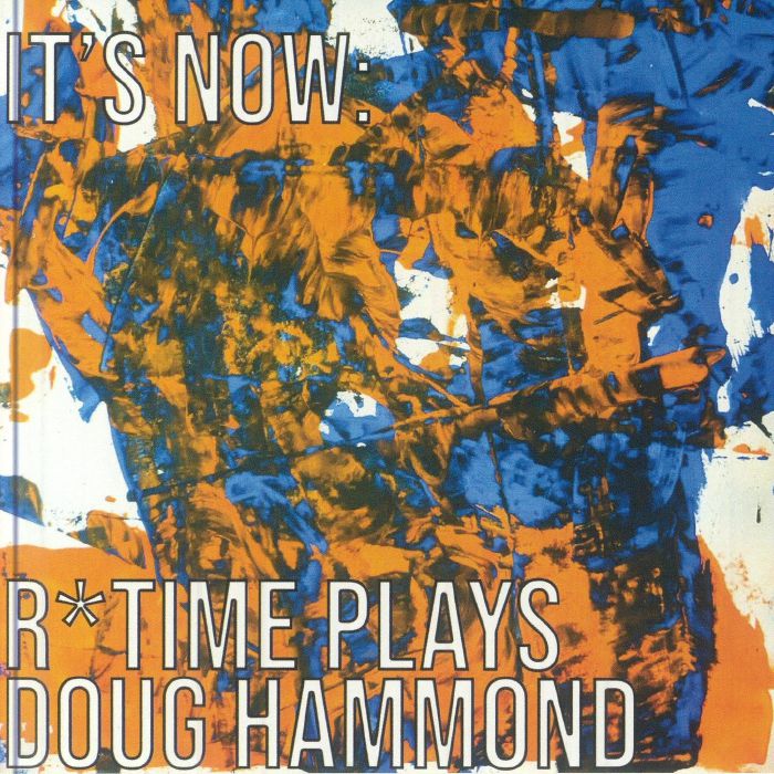 It's Now: R Time Plays Doug Hammond - CD CD cover