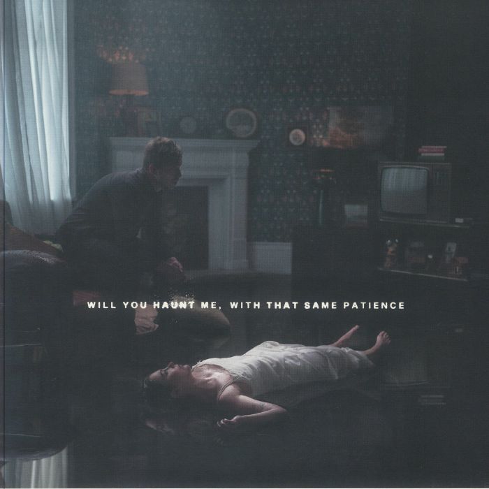 Will You Haunt Me With That Same Patience - Clear Green Vinyl LP vinyl record cover