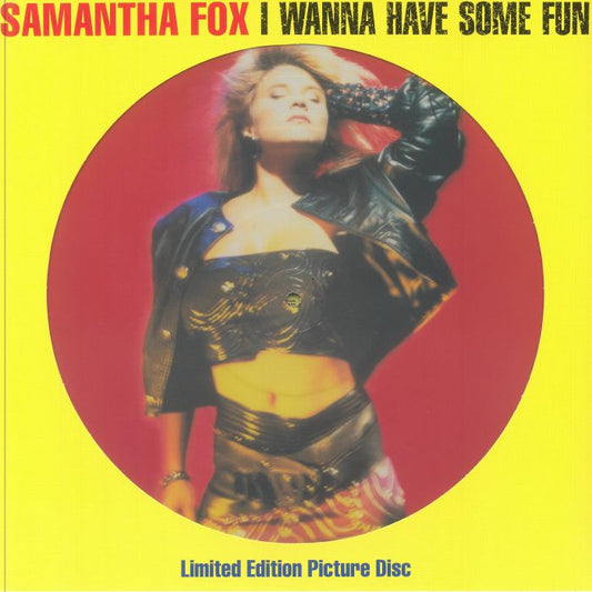 I Wanna Have Some Fun - Limited Edition Picture Disc LP vinyl record cover