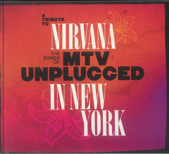 A Tribute To Nirvana: The Songs Of MTV Unplugged - CD CD cover