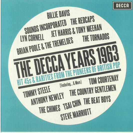 The Decca Years 1963: Hit 45s & Rarities From The Pioneers Of British Pop - Vinyl LP vinyl record cover