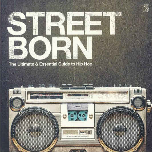Street Born: The Ultimate Guide To Hip Hop - Clear 2xLP vinyl record cover