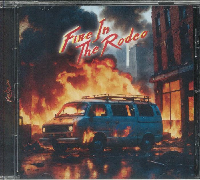 Fire In The Rodeo - CD CD cover