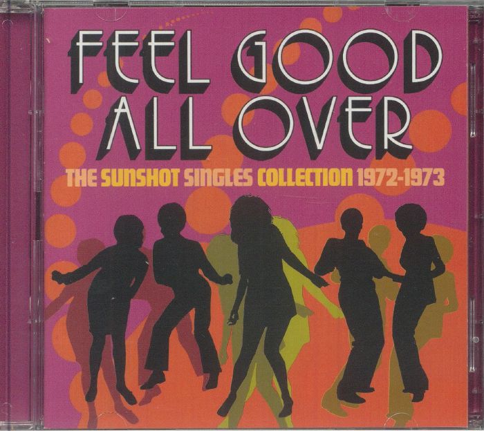 Feel Good All Over: The Sunshot Singles 1972-1973 - 2CD CD cover