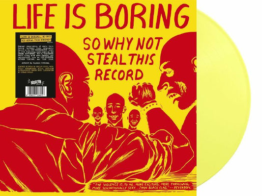 Life Is Boring So Why Not Steal This Record (Remastered) - Limited Edition Yellow Vinyl LP vinyl record cover