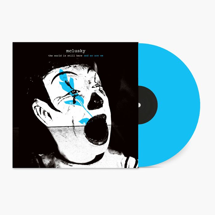 The World Is Still Here & So Are We - Blue Vinyl LP vinyl record cover