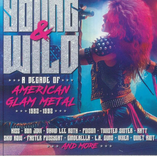 Young & Wild: A Decade Of American Glam Metal 1982-1992 - 3CD Box Set CD cover