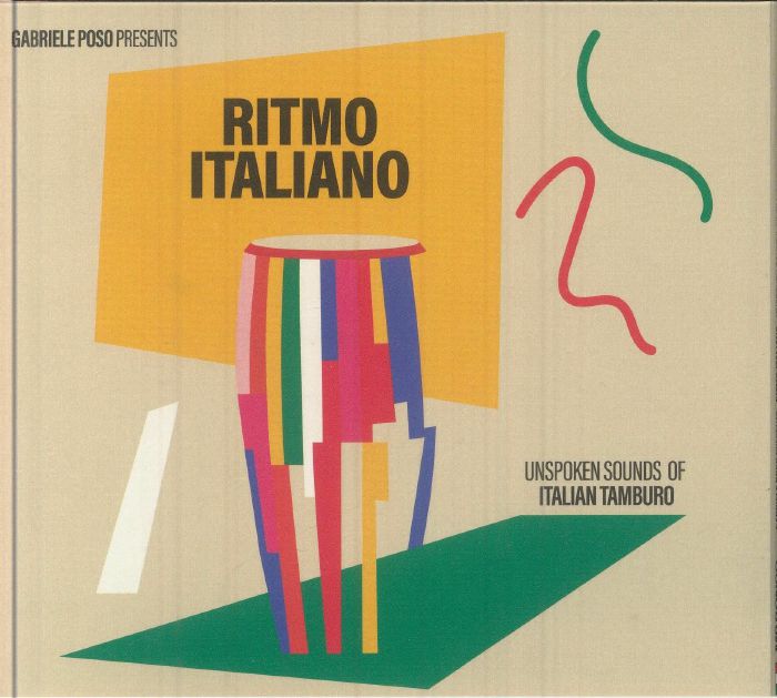 Gabriele Poso Presents Ritmo Italiano: Unspoken Sounds Of Italian Tamburo - CD CD cover