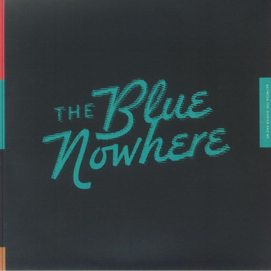 The Blue Nowhere - Deluxe Edition Blue & White Haze Vinyl 2xLP vinyl record cover