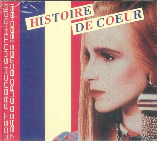 Histoire De Coeur: Lost French Synth Pop 7'ers & Euro Bombs 1980-89 - CD CD cover