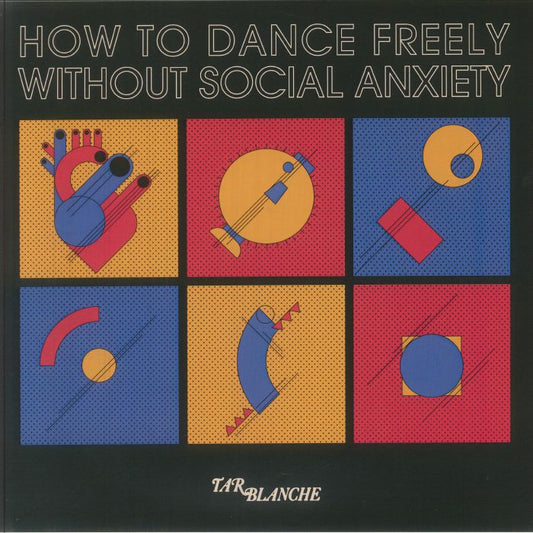How To Dance Freely Without Social Anxiety - Vinyl LP vinyl record cover