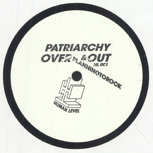 Patriarchy Over & Out - Hand-Stamped Vinyl Single vinyl record cover