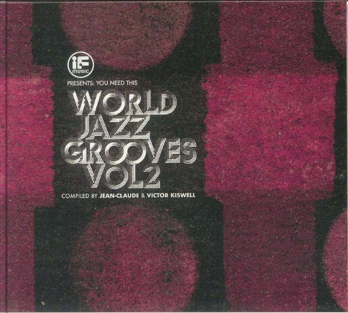 If Music Presents You Need This! World Jazz Grooves Volume 2 - Limited Edition CD CD cover