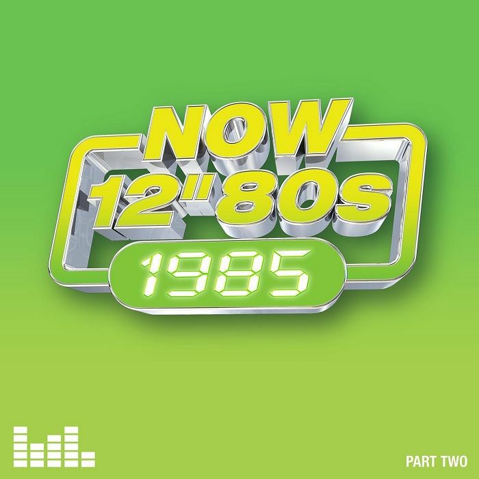 NOW 12" 80s: 1985 - Part Two - 4CD CD cover