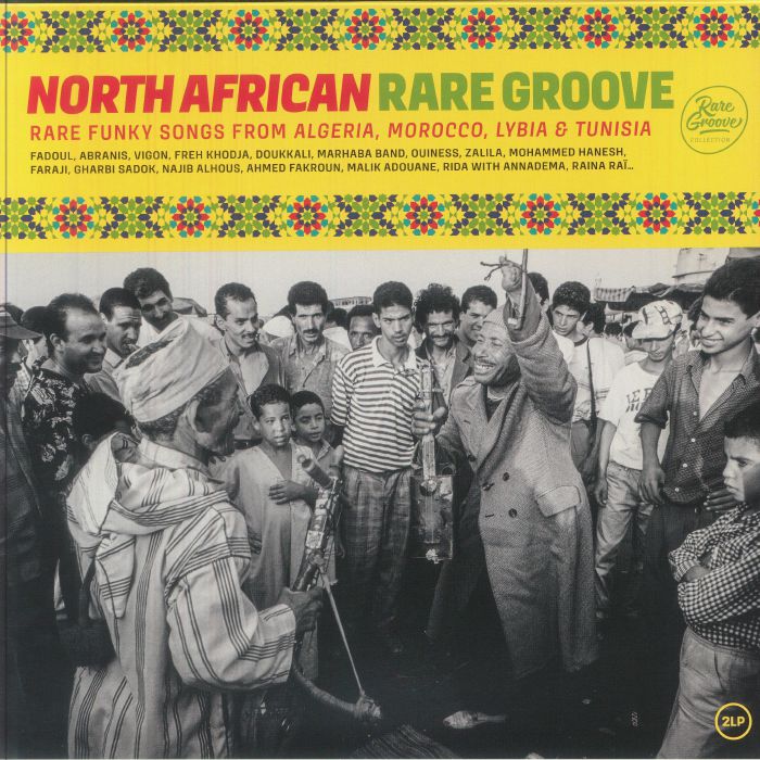 North African Rare Groove: Rare Funky Songs From Algeria Morocco Lybia & Tunisia - 2xLP vinyl record cover