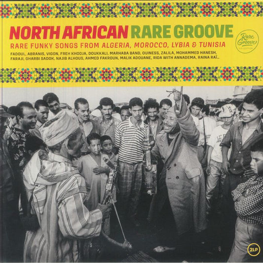 North African Rare Groove: Rare Funky Songs From Algeria Morocco Lybia & Tunisia - 2xLP vinyl record cover