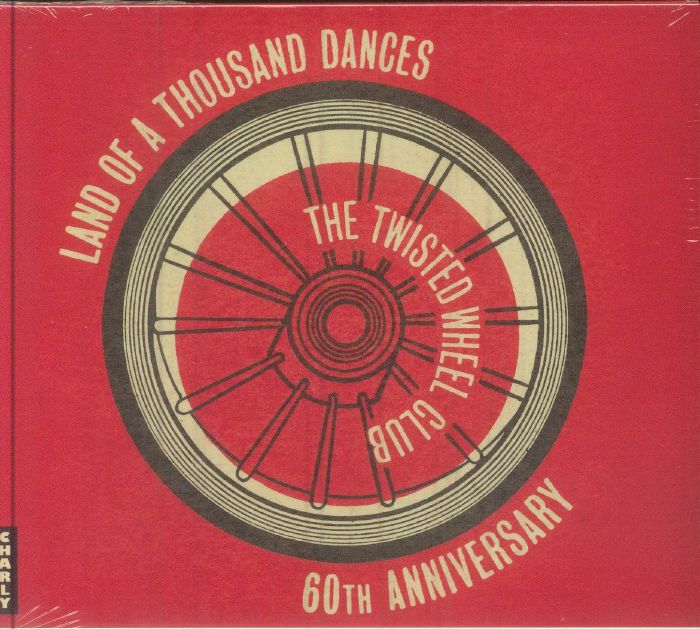 The Twisted Wheel: Land Of A Thousand Dances - 60th Anniversary Edition CD CD cover