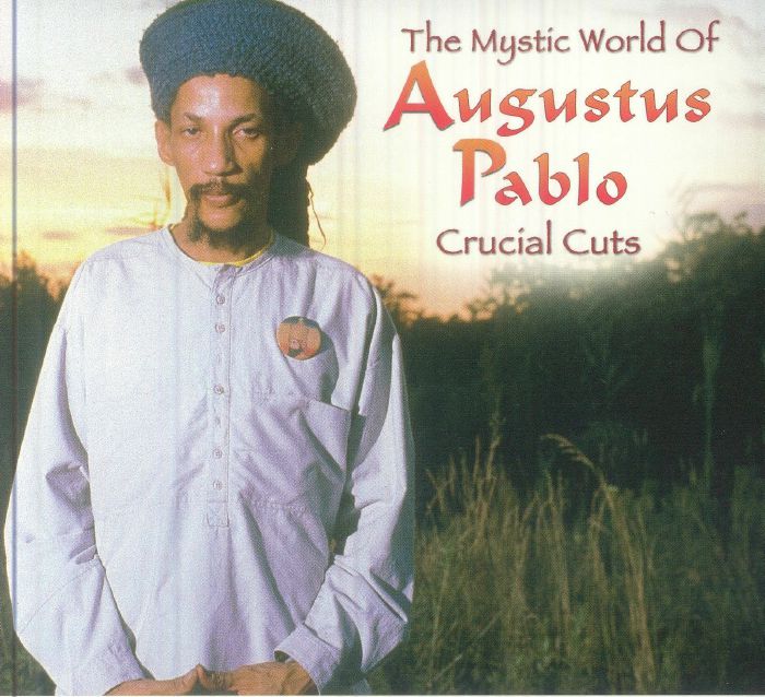 The Mystical World Of Augustus Pablo: Crucial Cuts - CD CD cover