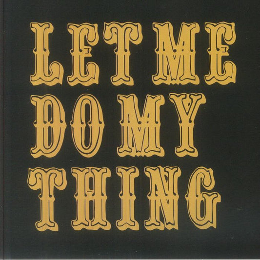 Let Me Do My Thing - Vinyl Single vinyl record cover