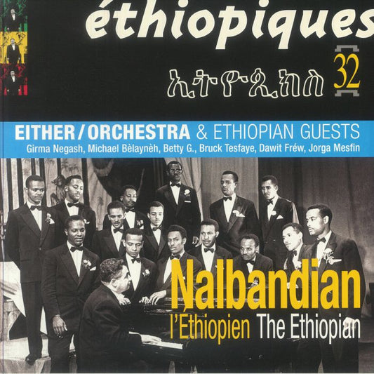 Ethiopiques 32: Nalbandian The Ethiopian & Either/Orchestra - 2xLP vinyl record cover