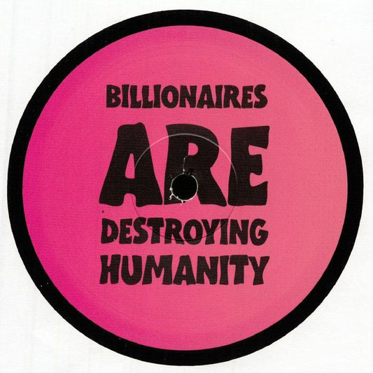 Billionaires Are Destroying Humanity - Vinyl EP vinyl record cover