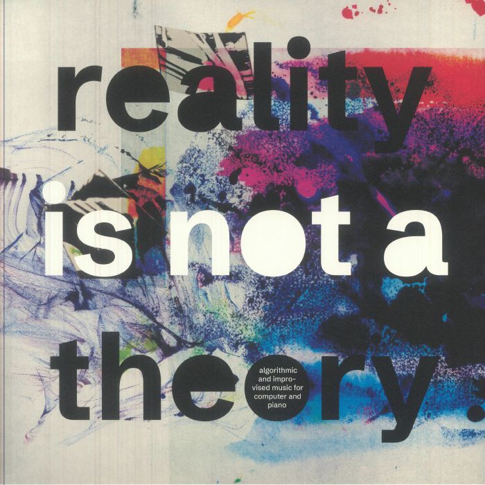 Reality Is Not A Theory - Vinyl LP vinyl record cover